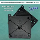 Ezy-glide Replacement Housing For Ezy-stik Iii 870 New. Price: $69.99.