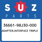 36661-98J30-000 Suzuki Adapter,interface Triple 3666198J30000, New Genuine Oem. Price: $92.74.