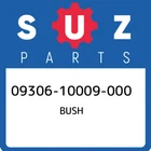 09306-10009-000 Suzuki Bush New Genuine Oem Part (in Pkg. Pcs.). Price: $21.70.