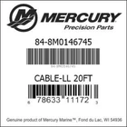 Mercury 8M0146745 Cable-ll 20FT Boat Part** Nib. Price: $150.00.